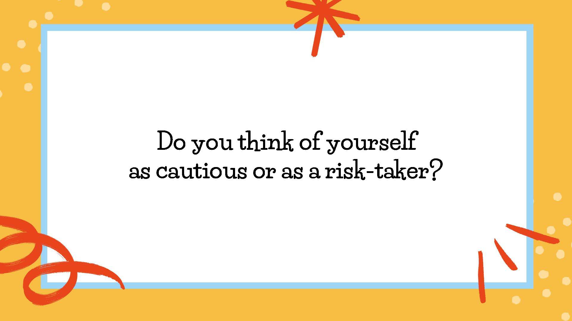 50 SEL Prompts_Page_22 Do you think of yourself as cautious or as a risk-taker?