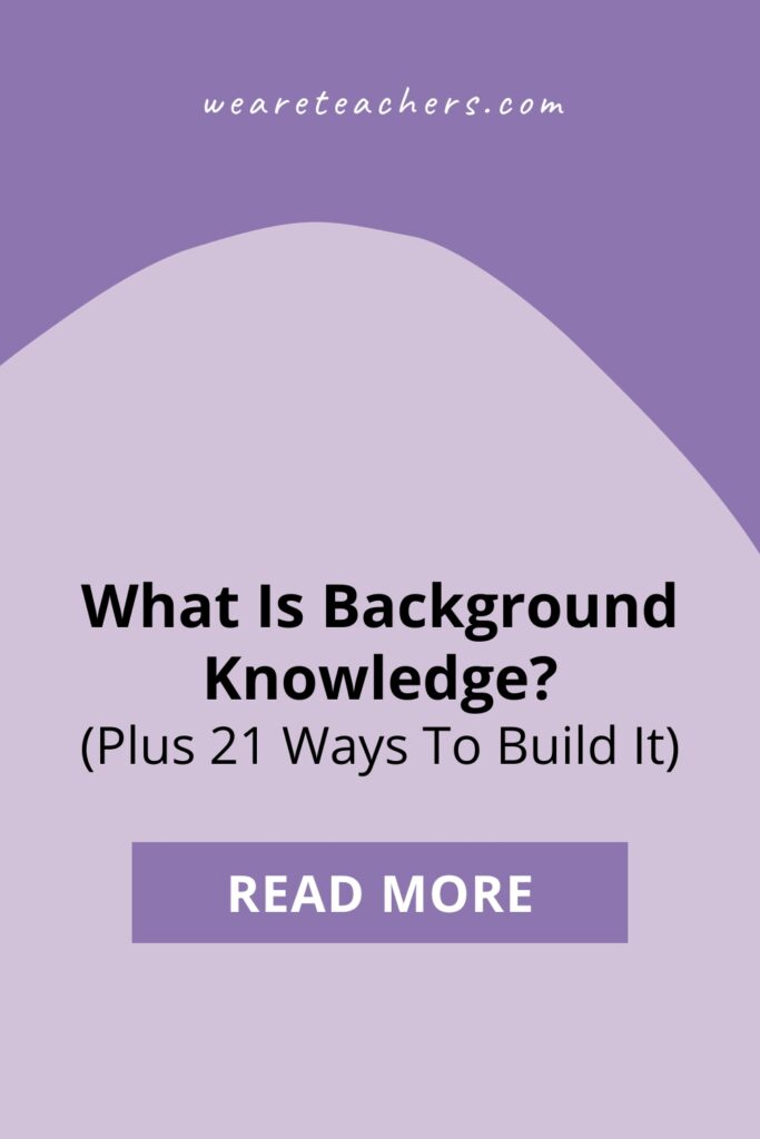 Background-Knowledge-1 Building kids' background knowledge is key to helping their reading comprehension. The good news is there are tons of ways to do it!