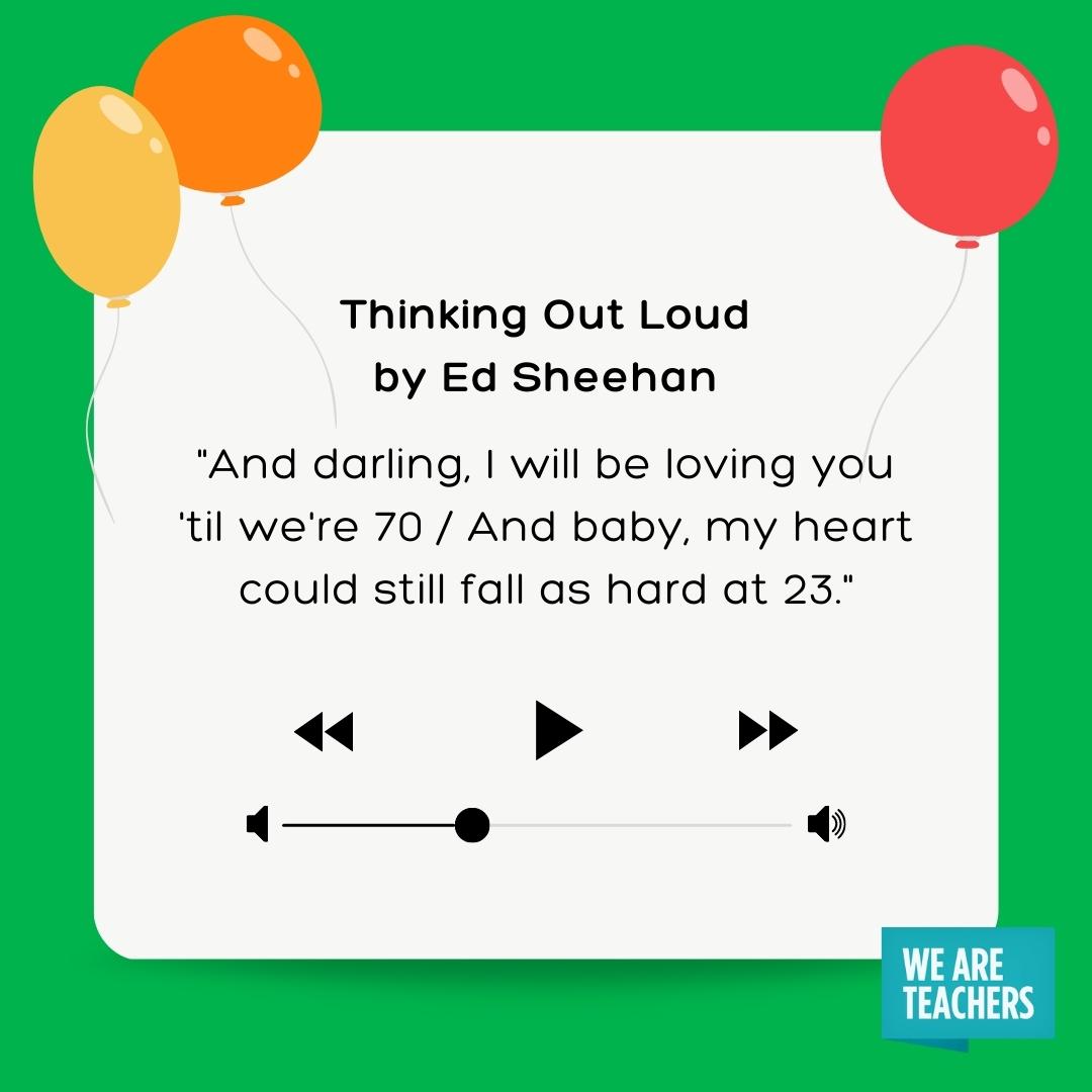 Thinking Out Loud by Ed Sheeran.