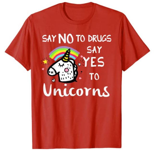 Red Ribbon Week Ideas: T-shirt Red t-shirt saying "Say no to drugs, say yes to unicorns"