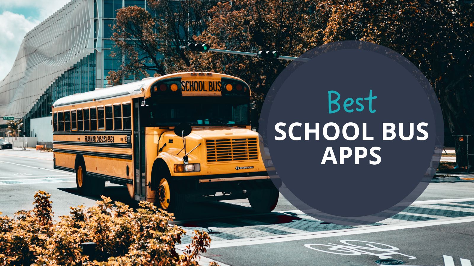 School bus driving on a city street. Text reads Best School Bus Apps.