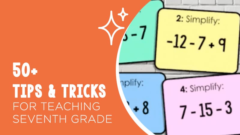 50+ tips & tricks for teaching seventh grade